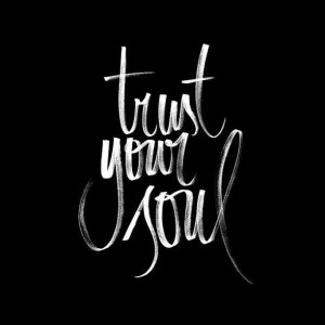 trust your soul